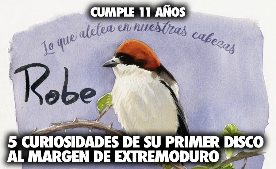 “Lo que aletea en nuestras cabezas” de Robe cumple 11 años: Cinco curiosidades de su primer disco al margen de Extremoduro