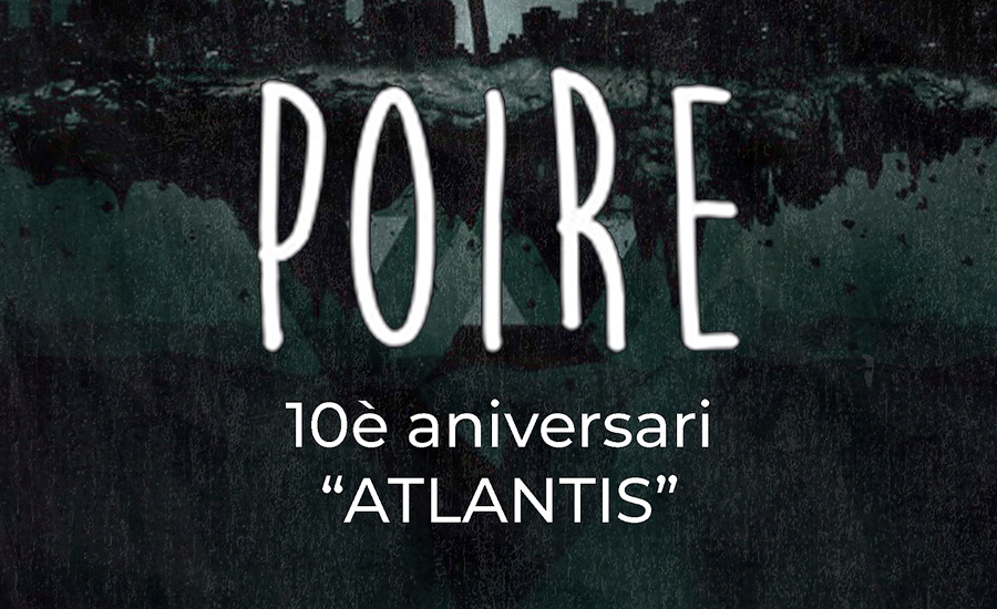 Poire anuncia un concierto en Barcelona junto a Aberhosan Mystery para celebrar el décimo aniversario de "Atlantis", su disco debut