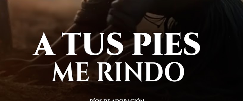 Ríos de Adoración