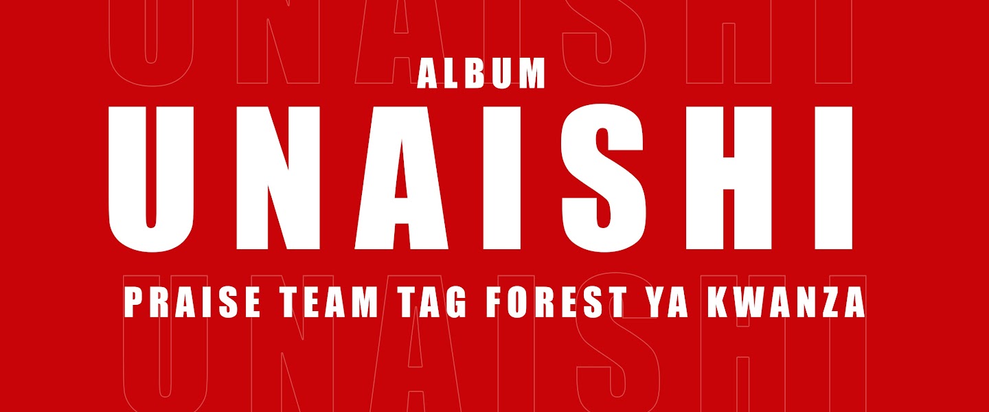 PRAISE TEAM TAG FOREST YA KWANZA