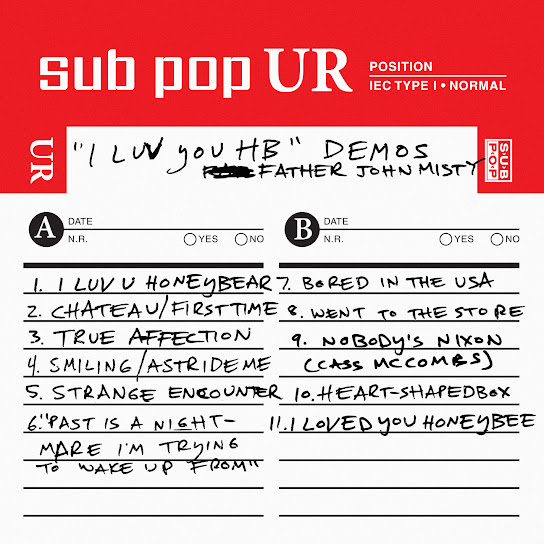 I Love You, Honeybear Demos, etc.