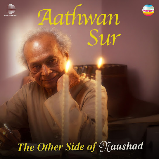 Aathwan Sur (The Other Side of Naushad)
