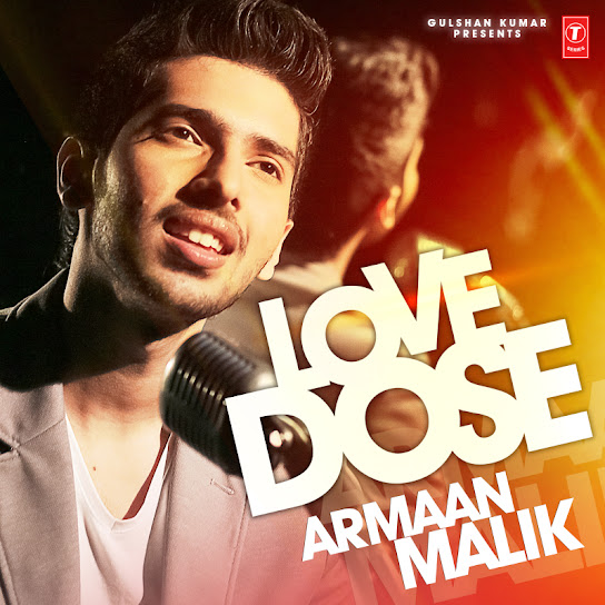 Love Dose: Armaan Malik