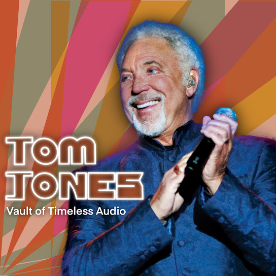 Tom Jones: Vault Of Timeless Audio