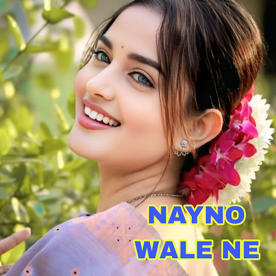 Nayno Wale Ne