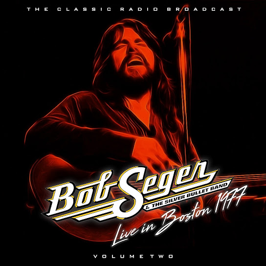 In Boston 1977 Vol. 2 (Bob Seger & The Silver Bullet Band Live)