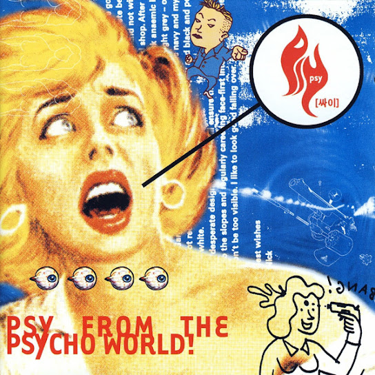 Psy from the Psycho World