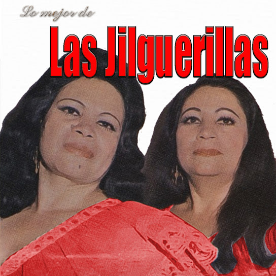 Lo Mejor De Las Jilguerillas