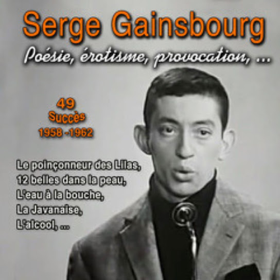 Poésie, érotisme, provocation - Serge Gainsbourg (Le poinçonneur des Lilas - 49 Succès : 1958-1962)