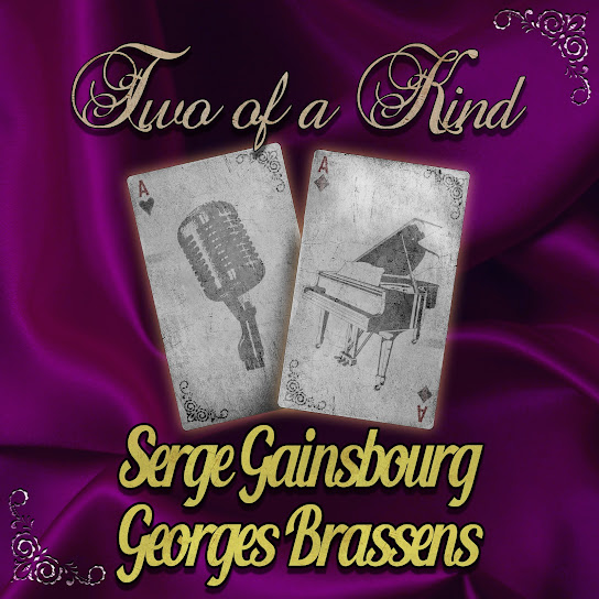 Two of a Kind: Serge Gainsbourg & Georges Brassens