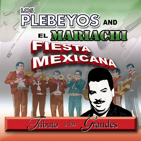 Tributo A Los Grandes (feat. Mariachi Fiesta Mexicana)