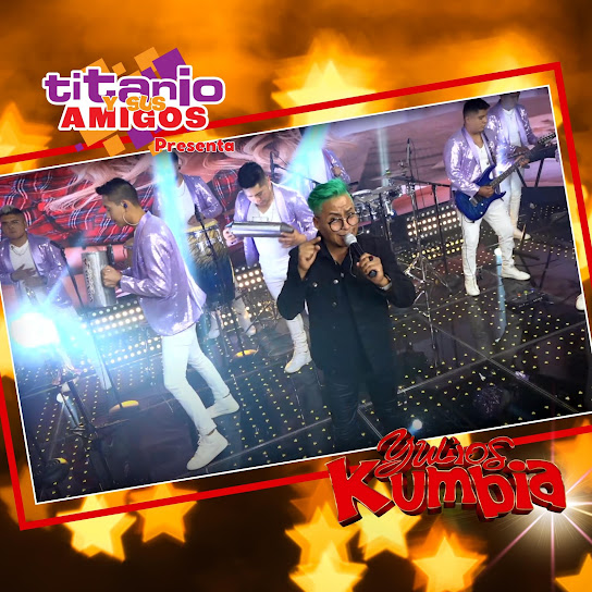 Titanio Y Sus Amigos Presenta Yulios Kumbia