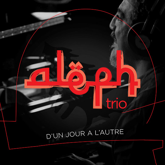 ALEPH TRIO - D'UN JOUR A L'AUTRE