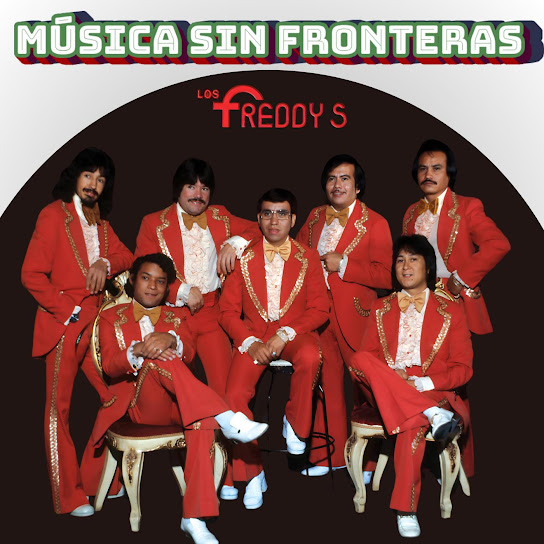 Los Freddy's: Música Sin Fronteras