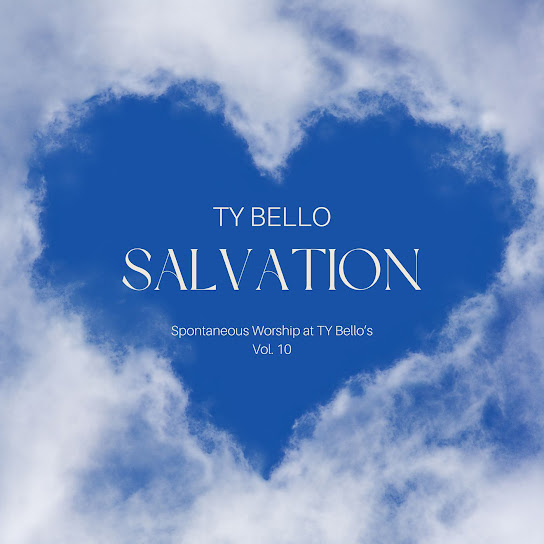 Salvation (Spontaneous Worship at Ty Bello's Vol. 10)