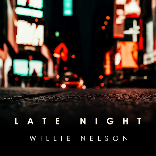 Late Night - Willie Nelson