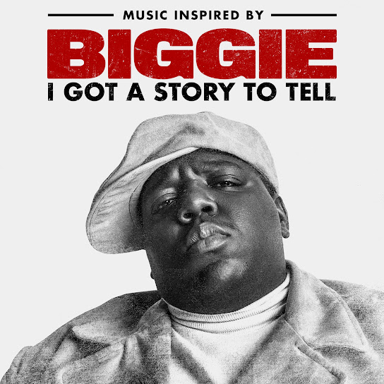 Music Inspired By Biggie: I Got A Story To Tell
