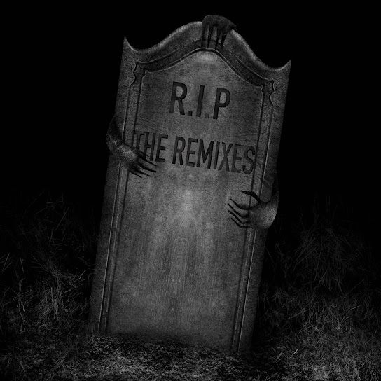R.I.P (The Remixes)