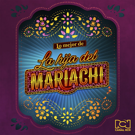 Lo Mejor De La Hija Del Mariachi
