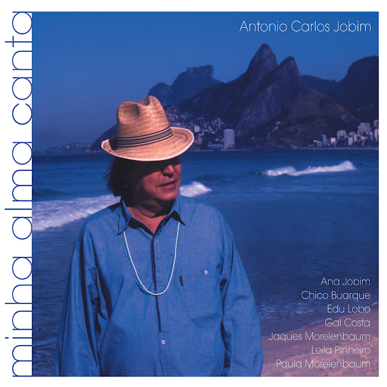 Minha Alma Canta (feat. Ana Jobim, Chico Buarque, Edu Lobo & Gal Costa)