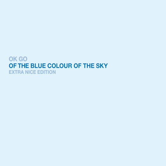 Of the Blue Colour of the Sky (Extra Nice Edition)