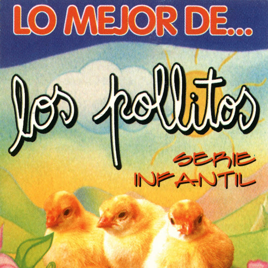 Lo Mejor De Los Pollitos