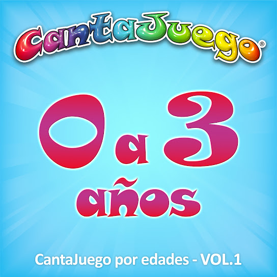 0 a 3 años, Vol.1 (Cantajuego por edades)