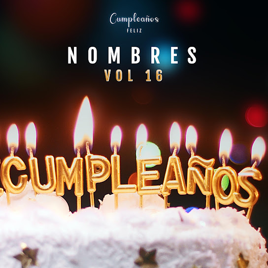Cumpleaños Feliz Nombres, Vol. 16