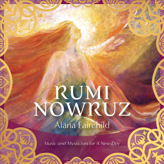 Rumi Nowruz: Music and Mysticism for a New Day