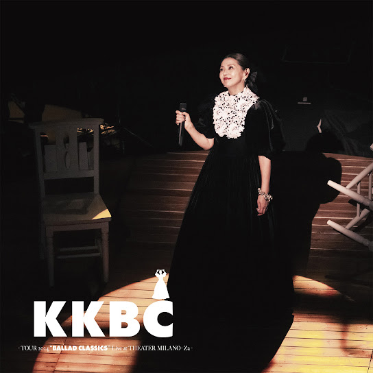KKBC ~TOUR 2024 BALLAD CLASSICS Live at THEATER MILANO-Za~