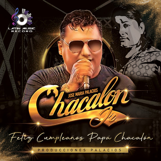 Feliz Cumpleaños Papá Chacalón