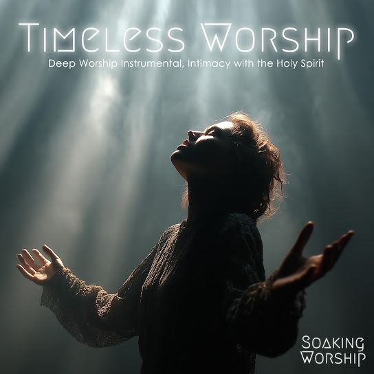 Timeless Worship (Instrumental Worship Music, Relaxing Worship Music)
