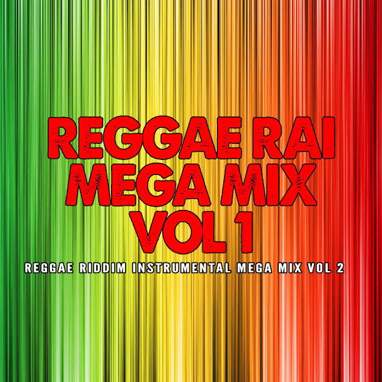 Reggae Rai Mega Mix, Vol. 1