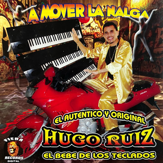 A Mover la Nalga, el Autentico y Original, el Bebe de los Teclados