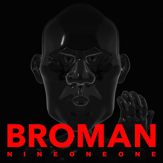 BROMAN - Nine One One