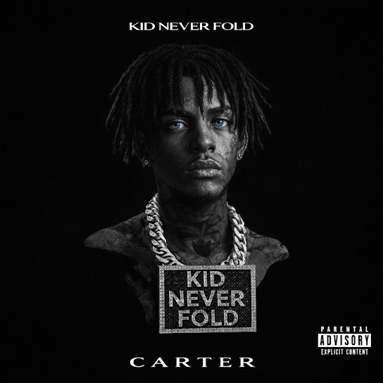 Carter (feat. Kid Never Fold)