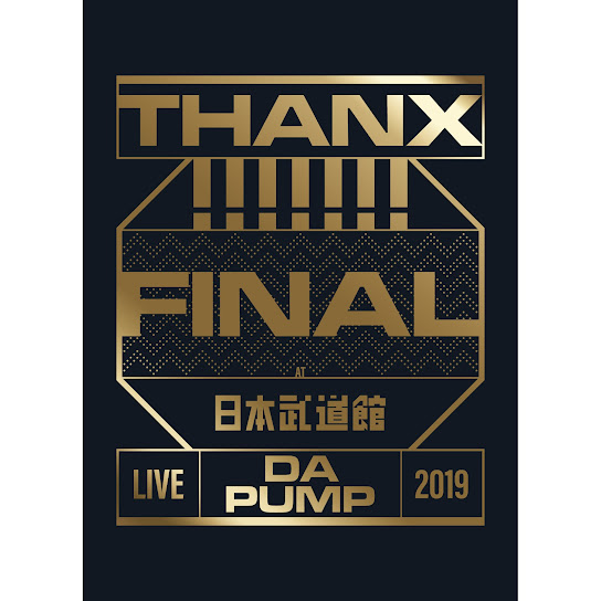 LIVE DA PUMP 2019 THANX!!!!!!! FINAL at Nippon Budokan