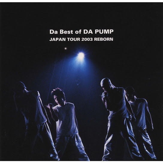 Da Best of DA PUMP JAPAN TOUR 2003 REBORN