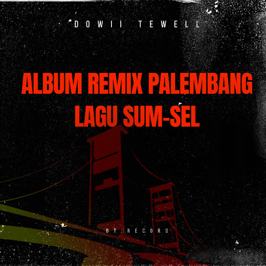 ALBUM REMIX PALEMBANG LAGU SUM-SEL (Remix)