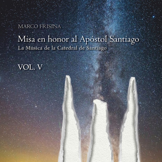 La música de la catedral de Santiago de Compostela VOL V (Misa en honor al Apóstol Santiago)