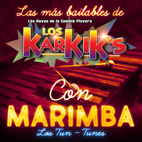 Los Más Bailables de Los Karkik's Con Marimba