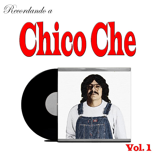 Recordando a Chico Che Vol.1