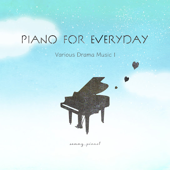 Piano for everyday - Various drama music I -
