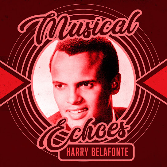 Musical Echoes of Harry Belafonte