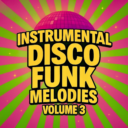 Instrumental Disco Funk Melodies Volume 3