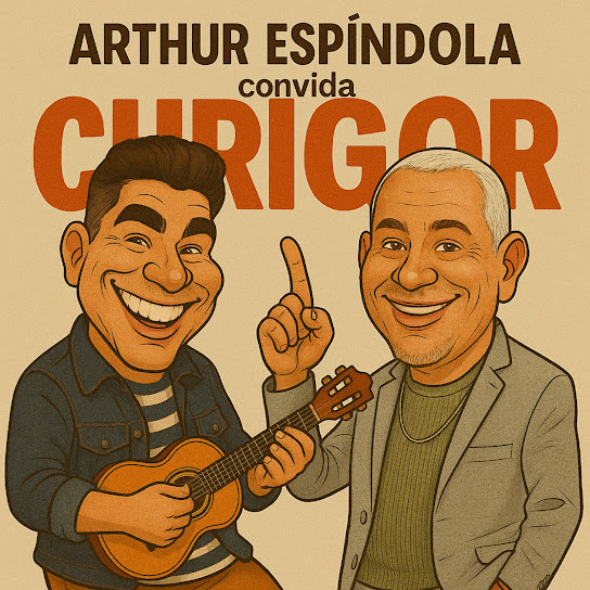 Arthur Espíndola Convida Chrigor