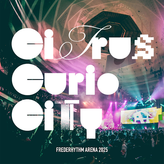 FREDERHYTHM ARENA 2025 CITRUS CURIO CITY -TOKYO NIGHT CRUISING- (from the show at NIPPON BUDOKAN 2.24.2025)
