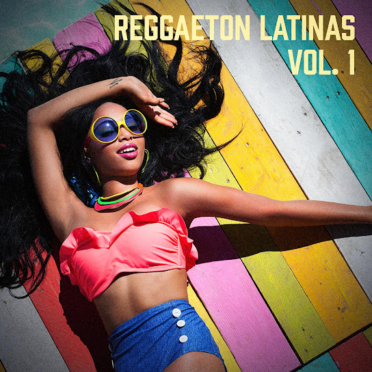 Reggaeton Latinas, Vol. 1