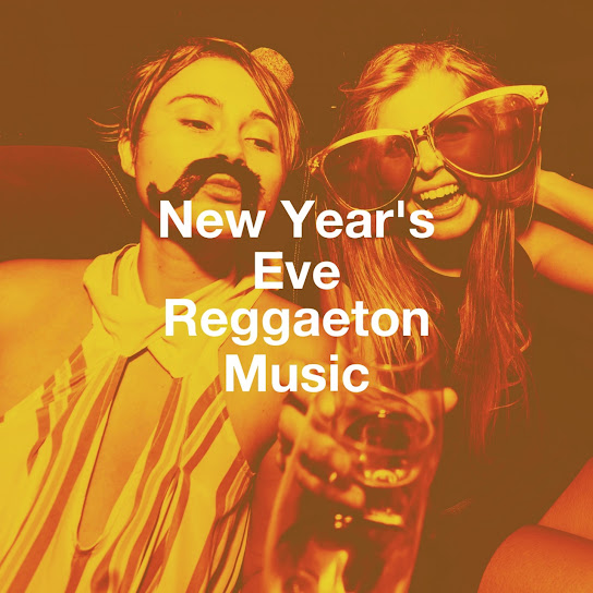 New Year'S Eve Reggaeton Music
