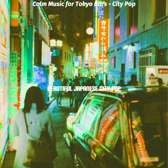 Calm Music for Tokyo Bars - City Pop